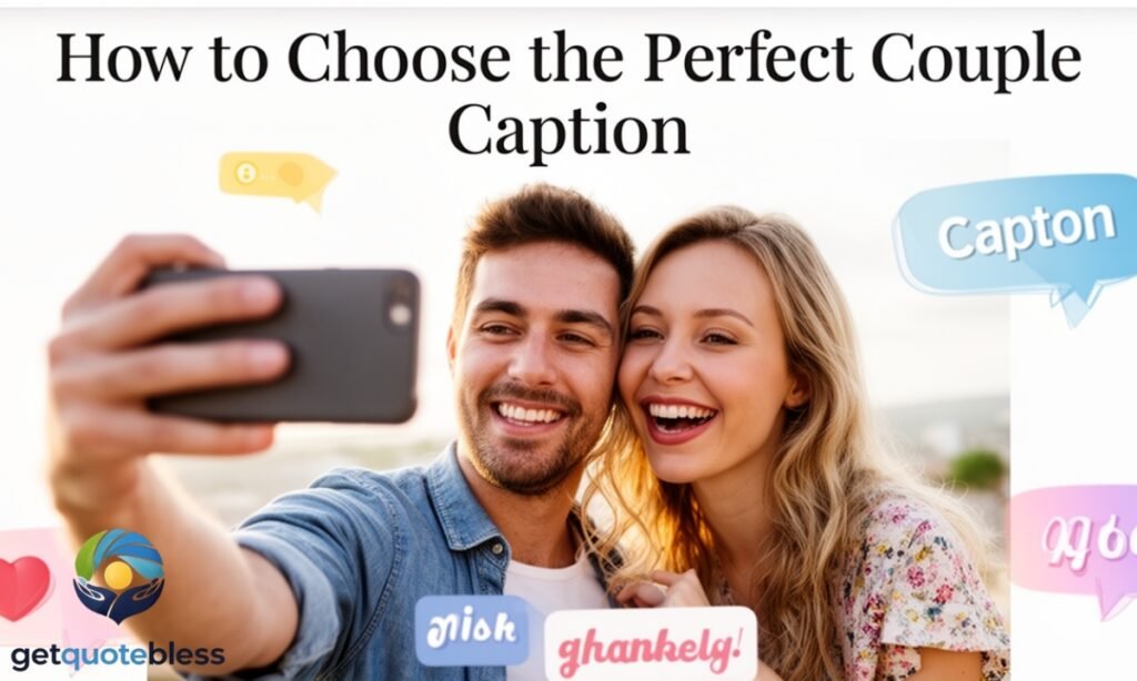 How to Choose the Perfect Couple Caption