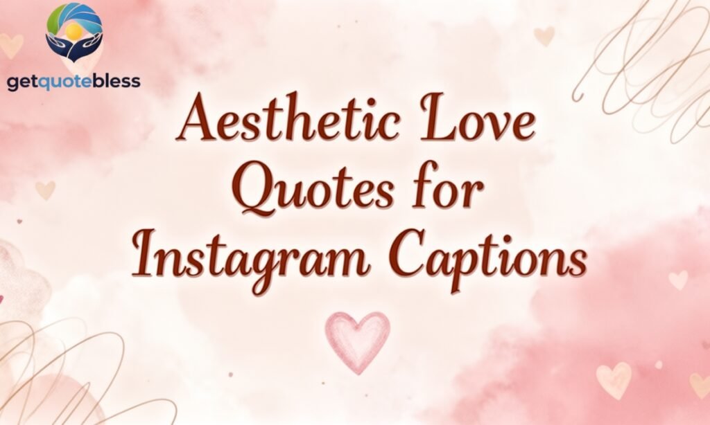 Aesthetic Love Quotes for Instagram Captions