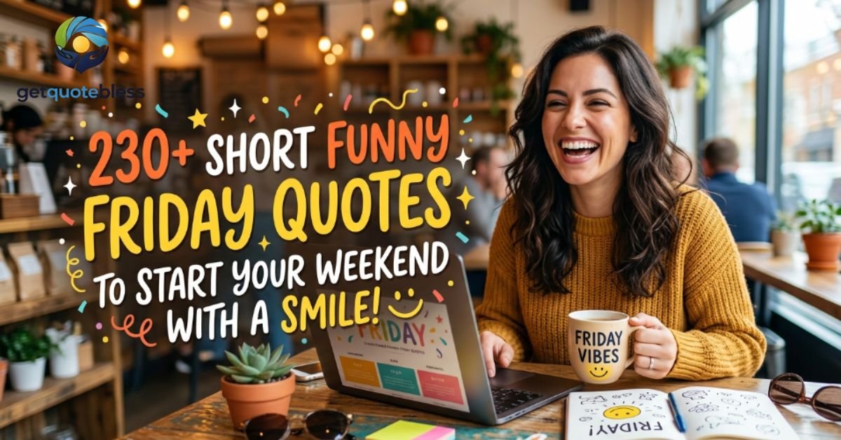 230-short-funny-friday-quotes-to-start-weekend-with-a-smile