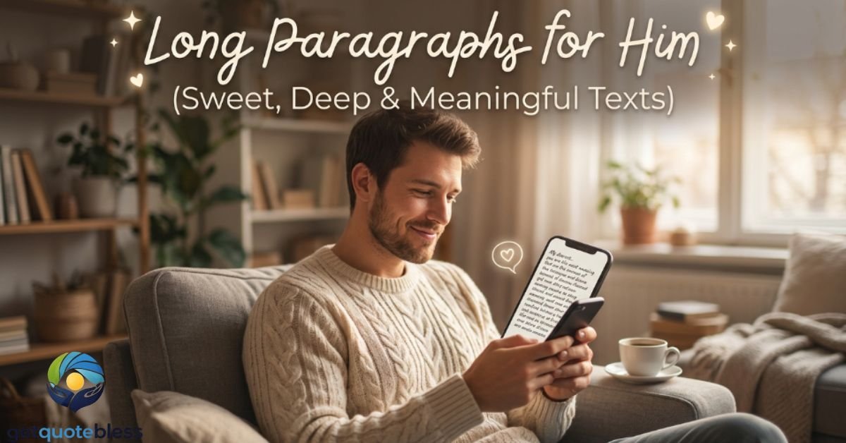 Long Paragraphs for Him (Sweet, Deep & Meaningful Texts)