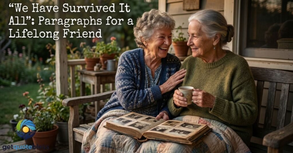 We Have Survived It All Paragraphs for a Lifelong Friend