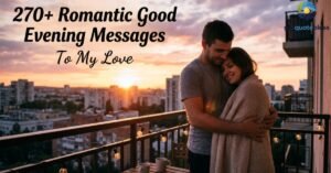 270-romantic-good-evening-messages-to-my-love