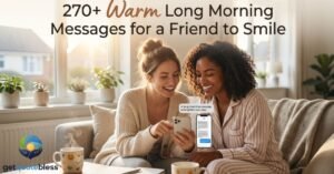 270-warm-long-morning-messages-for-a-friend-to-smile