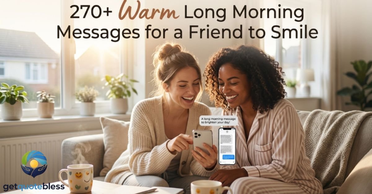 270-warm-long-morning-messages-for-a-friend-to-smile