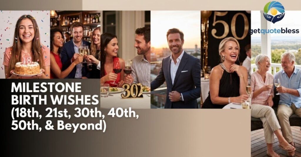 Milestone Birthday Wishes (18th, 21st, 30th, 40th, 50th & Beyond)