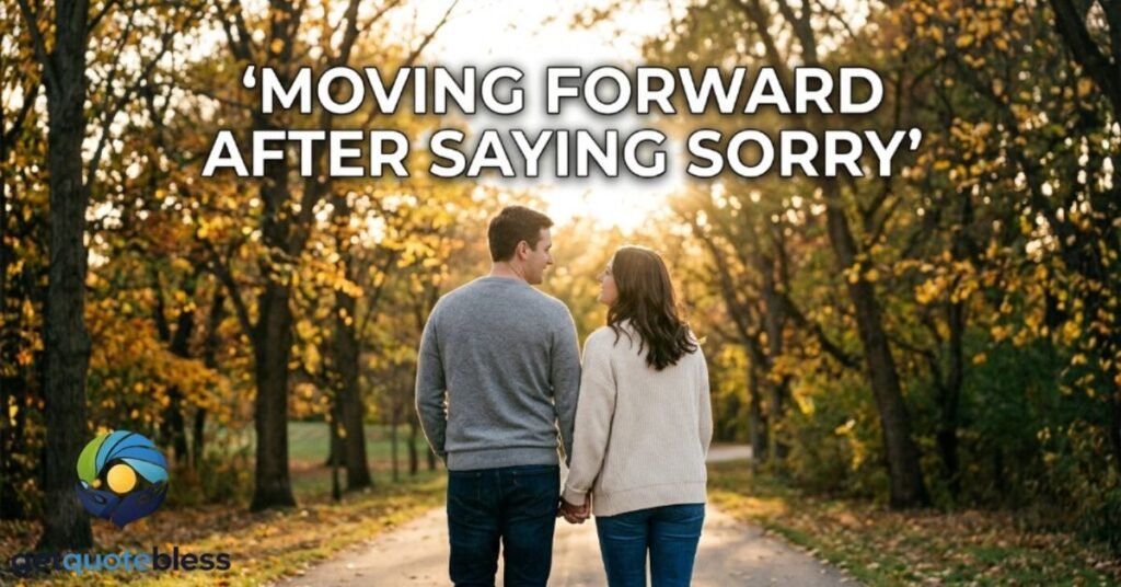 Moving Forward After Saying Sorry